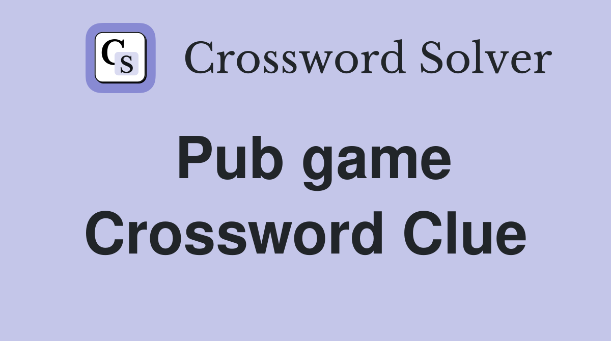 Pub game Crossword Clue Answers Crossword Solver